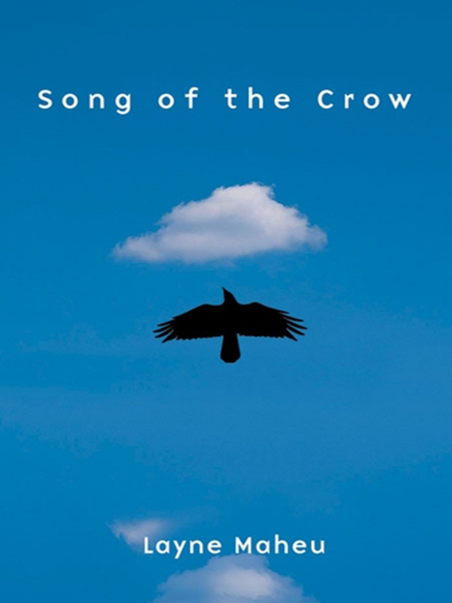 Title details for Song of the Crow by Layne Maheu - Available